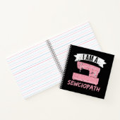 Ich bin ein Sewciopath Sewing Quilting Notizblock (Innenseite)