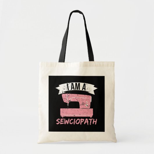 Ich bin ein Sewciopath Sewing Quilting Tragetasche (Vorne)