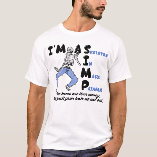 Ich bin ein Simp Skelett in Magic Pajamas Funny T-Shirt (Vorderseite)