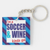 Ich bin ein Soccer & Wine Kinda Gal Keyring Schlüsselanhänger (Rückseite)