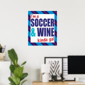 Ich bin ein Soccer & Wine Kinda Gal Poster Print (Heimbüro)