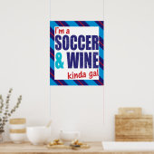 Ich bin ein Soccer & Wine Kinda Gal Poster Print (Küche)