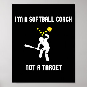 Ich bin ein Softball-Trainer, kein Ziel, lustiger  Poster