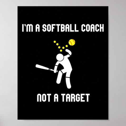 Ich bin ein Softball-Trainer, kein Ziel, lustiger  Poster (Vorne)