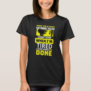 Ich bin ein Softwaretester. Ich höre nicht auf, bi T-Shirt