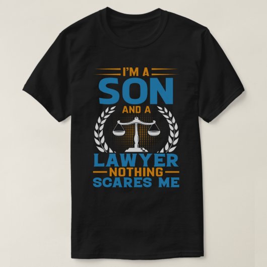 Ich bin ein Sohn und ein Anwalt, mir macht mir nic T-Shirt (Design vorne)