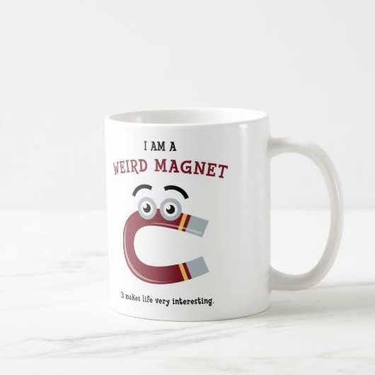 Ich bin ein sonderbarer Magnet Kaffeetasse (Rechts)