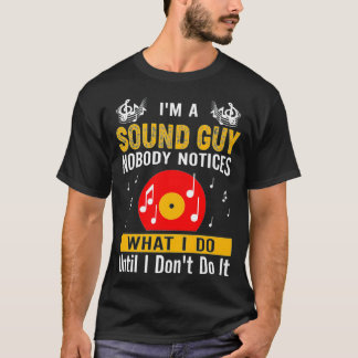 Ich bin ein Sound-Typ niemand bemerkt, was ich Pre T-Shirt