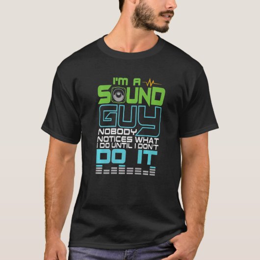 Ich bin ein Sound Typ niemand weiß, was ich mache T-Shirt (Vorderseite)