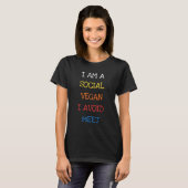 Ich bin ein soziales Vegan Ich vermeide, Vegetarie T-Shirt (Vorne ganz)