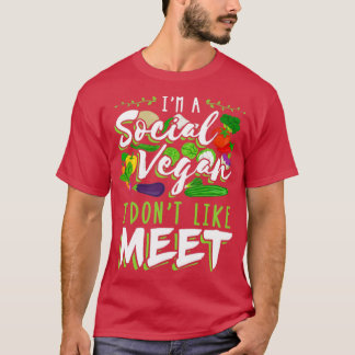 Ich bin ein soziales Vegane, das ich gerne treffe T-Shirt