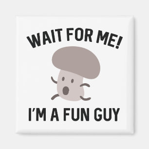 Ich bin ein Spaß-Typ Magnet