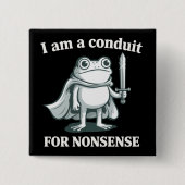 Ich bin ein Sprachrohr für Unsinn Lustiger Frosch Button (Vorderseite)