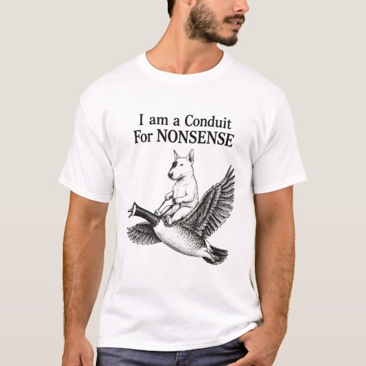 Ich bin ein Sprachrohr für Unsinn T-Shirt (Vorderseite)