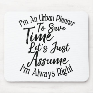 Ich bin ein Stadtplaner, um Zeit Retten Mousepad