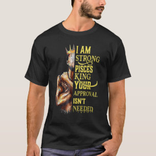 Ich bin ein starker Fisch König in Kronen-Zodiakor T-Shirt