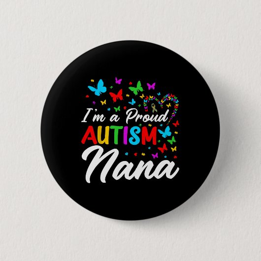 Ich bin ein stolzer Autismus Nana Autismus Bewusst Button (Vorderseite)