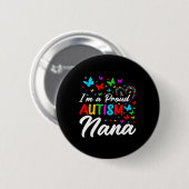Ich bin ein stolzer Autismus Nana Autismus Bewusst Button (Vorne & Hinten)