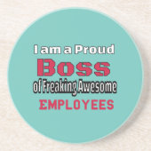 Ich bin ein stolzer Boss des Freakens Phantastisch Getränkeuntersetzer (Vorne)