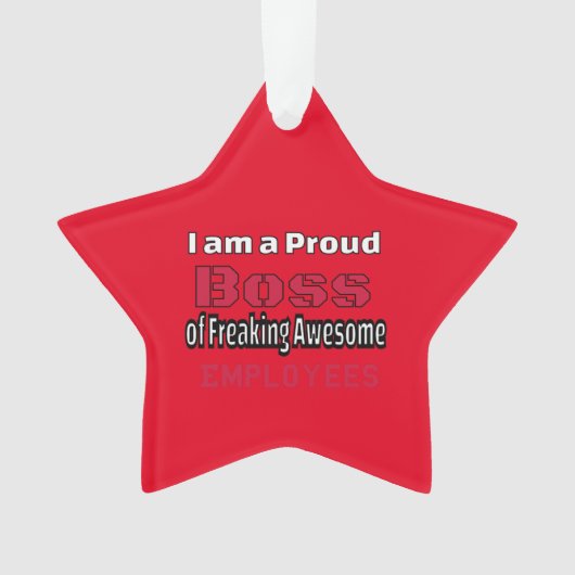 Ich bin ein stolzer Boss des Freakens Phantastisch Ornament (Vorderseite)