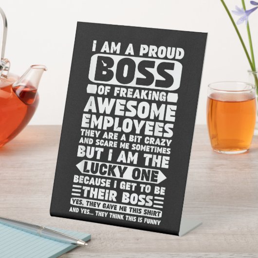 Ich bin ein stolzer Boss des Freakens Phantastisch Sockelschild (In Situ)