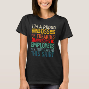 Ich bin ein stolzer Boss, Phantastische Angestellt T-Shirt