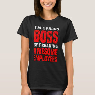 Ich bin ein stolzer Boss, Phantastische Angestellt T-Shirt