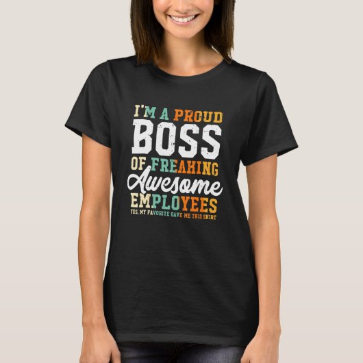 Ich bin ein stolzer Boss, Phantastische Mitarbeite T-Shirt (Vorderseite)