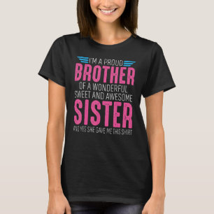 Ich bin ein stolzer Bruder eines wunderbaren Süßen T-Shirt