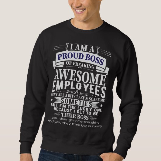 Ich bin ein stolzer Chef des Freakens Phantastisch Sweatshirt (Vorderseite)