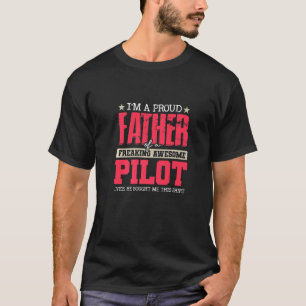Ich bin ein stolzer Vater eines großartigen Pilote T-Shirt