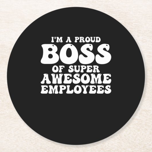 Ich bin ein stolzer Vorstand überaus Phantastische Runder Pappuntersetzer (Vorderseite)