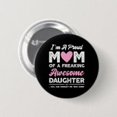 Ich bin ein stolzes Geschenk der Mama von Tochter Button (Vorne & Hinten)