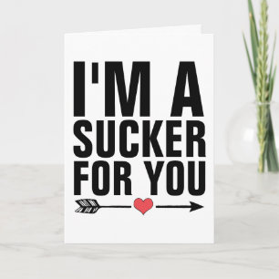 ICH BIN EIN SUCKER FÜR DICH, DIE KARTEN GREETEN