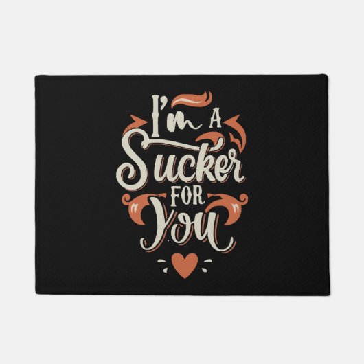 Ich bin ein Sucker für dich Fußmatte (Vorderseite)