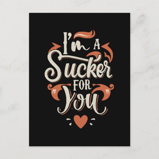 Ich bin ein Sucker für dich Postkarte (Vorderseite)