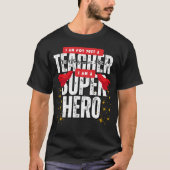 Ich bin ein Superheld-Lehrer-Schatz Black  T-Shirt (Vorderseite)