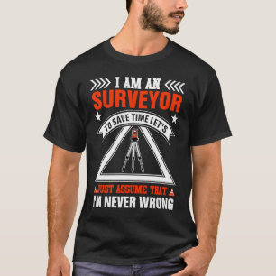 Ich bin ein Surveyor und nehme nur an, dass ich ni T-Shirt