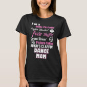 Ich bin ein Tanz-Mama-T-Shirt T-Shirt (Vorderseite)
