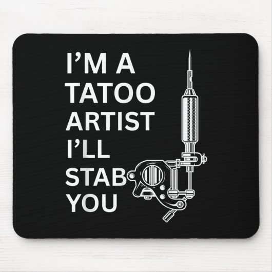 Ich bin ein Tatoo Artist Funny Geschenk Mousepad (Vorne)