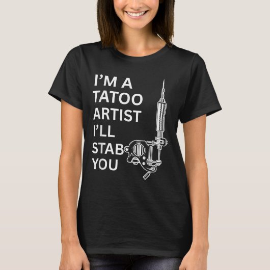 Ich bin ein Tatoo Artist Funny Geschenk T-Shirt (Vorderseite)
