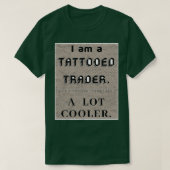 Ich bin ein Tattooid-Händler T-Shirt (Design vorne)