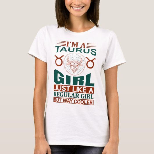 Ich bin ein Taurus Girl Cool Zodiac-Zeichen T-Shirt (Vorderseite)