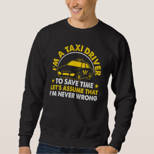 Ich bin ein Taxifahrer. Um Zeit zu sparen, nehmen Sweatshirt