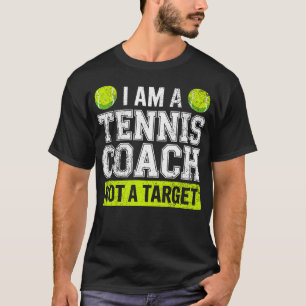 ICH BIN EIN TENNIS-TRAINER, NICHT EIN ZIEL WITZIGE T-Shirt