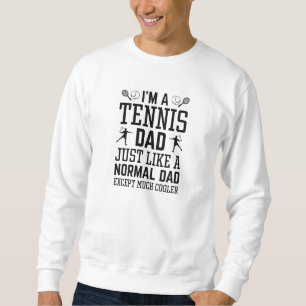 Ich bin ein Tennis-Vater Sweatshirt
