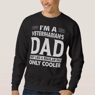 Ich bin ein tierärztlicher Vater, genau wie ein re Sweatshirt