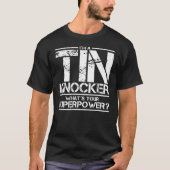 Ich bin ein Tin Knocker Superpower Joke T - Shirt (Vorderseite)