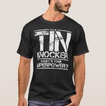 Ich bin ein Tin Knocker Superpower Joke T - Shirt