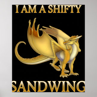 Ich bin ein toller Sandflügel der Drachenfeuerklas Poster